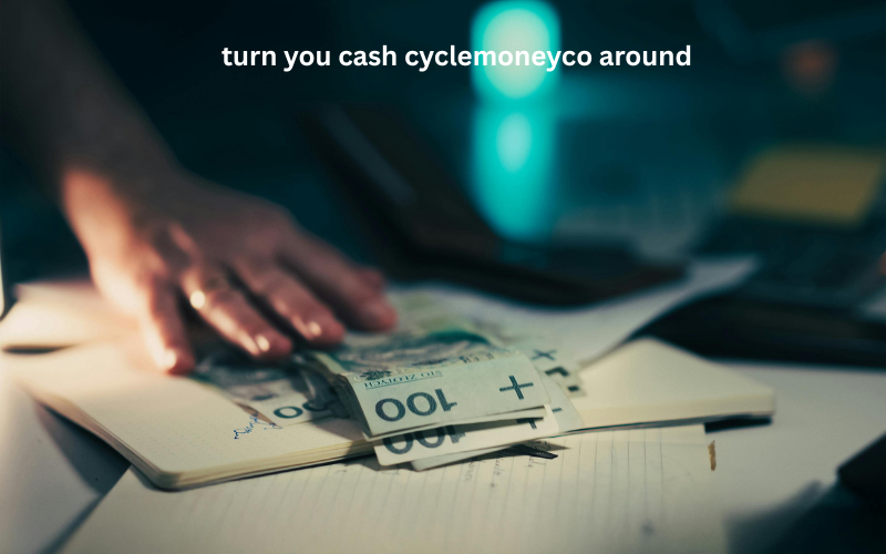 turn you cash cyclemoneyco around